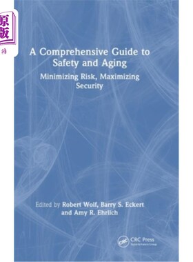 海外直订A Comprehensive Guide to Safety and Aging: Minimizing Risk, Maximizing Security 安全与老龄化综合指南:风险最