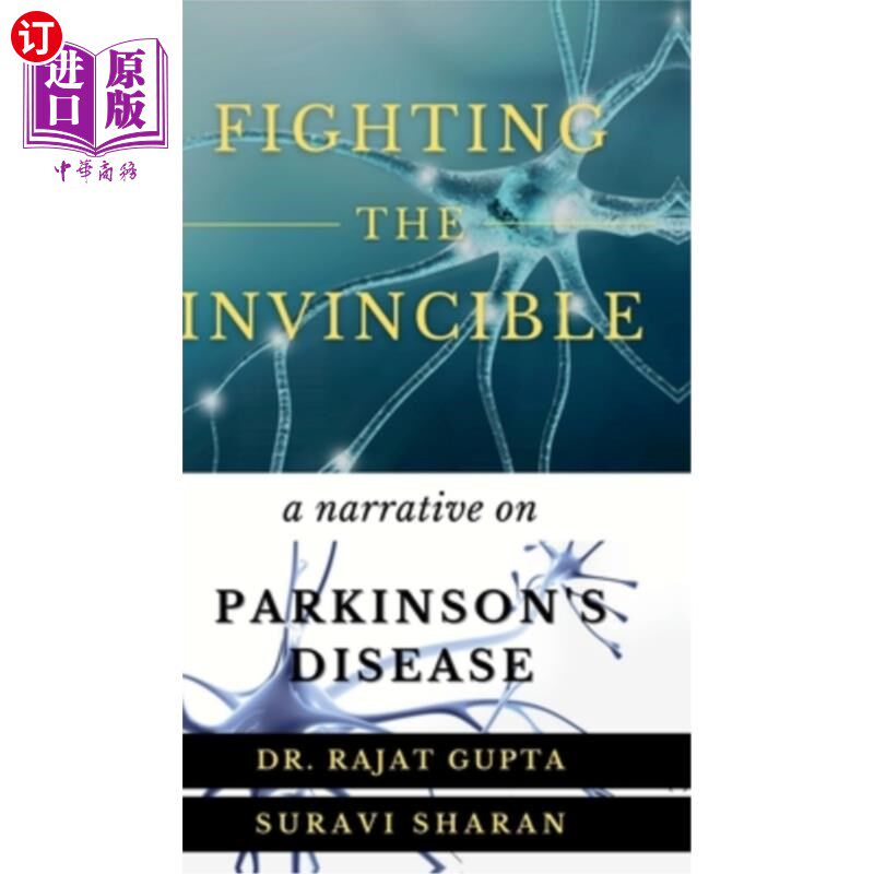 海外直订医药图书Fighting the Invincible: Narrative on Parkinson's Disease 《战胜无敌：帕金森病的叙述