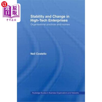 海外直订Stability and Change in High-Tech Enterprises: Organisational Practices in Small 高科技企业的稳定与变革：中