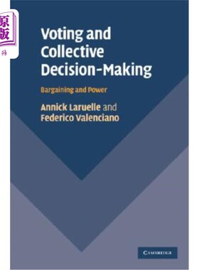 海外直订Voting and Collective Decision-Making: Bargaining and Power 投票和集体决策：谈判和权力