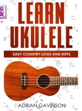 海外直订Learn Ukulele: Easy Country Licks and Riffs 学习四弦琴：轻松的乡村舔和即兴演奏
