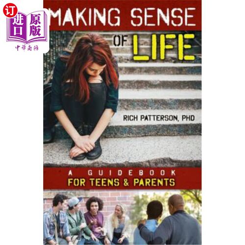 海外直订Making Sense of Life: A Guidebook for Teens and Parents 让生活变得有意义：青少年和家长指南