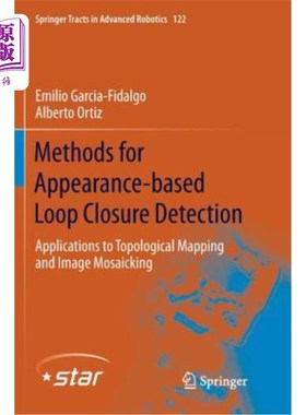 海外直订Methods for Appearance-Based Loop Closure Detection: Applications to Topological 基于外观的回路闭合检测方法
