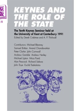 海外直订Keynes and the Role of the State: The Tenth Keynes Seminar Held at the Universit 凯恩斯和国家的角色:第十届