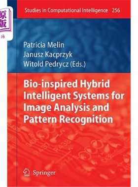 海外直订Bio-Inspired Hybrid Intelligent Systems for Image Analysis and Pattern Recogniti 生物启发的混合智能系统的图