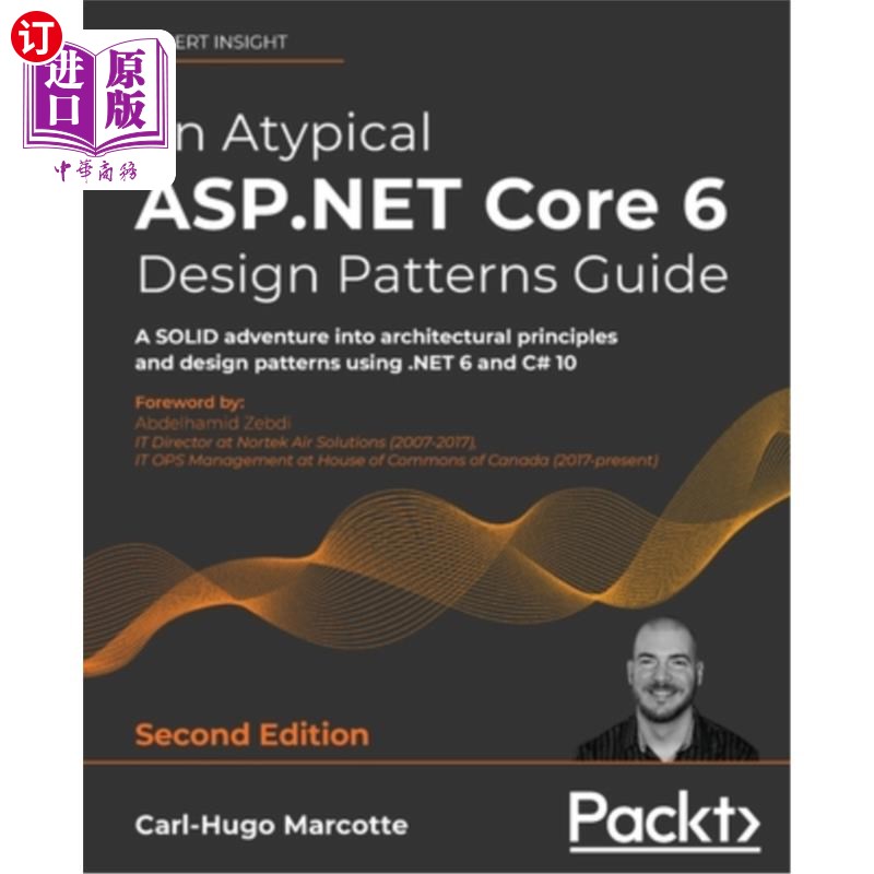 海外直订An Atypical ASP.NET Core 6 Design Patterns Guide - Second Edition: A SOLID adven 一个典型的ASP。N