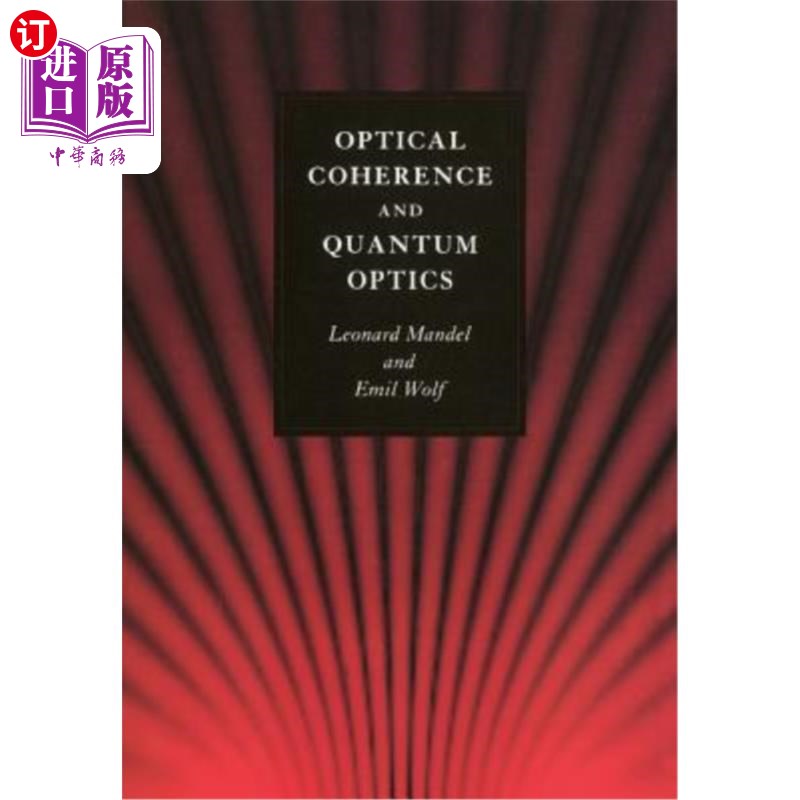 海外直订Optical Coherence and Quantum Optics 光学相干与量子光学