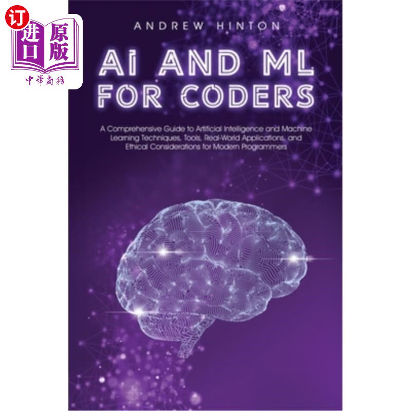 海外直订AI and ML for Coders: A Comprehensive Guide to Artificial Intelligence and Machi 面向程序员的人工智能和机器