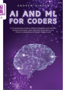海外直订AI and ML for Coders: A Comprehensive Guide to Artificial Intelligence and Machi 面向程序员的人工智能和机器
