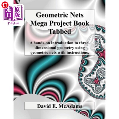 海外直订Geometric Nets Mega Project Book - Tabbed: A hands-on introduction to three-dime 几何网巨型项目书-标签：一