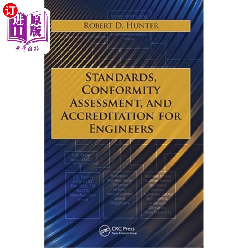 海外直订Standards, Conformity Assessment, and Accreditation for Engineers 工程师标准、合格评定和认可