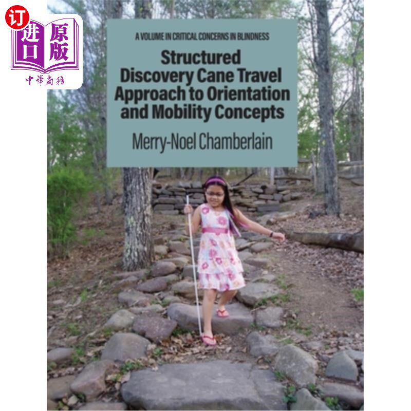 海外直订Structured Discovery Cane Travel Approach to Orientation and Mobility Concepts 结构化发现手杖旅行方法的定位