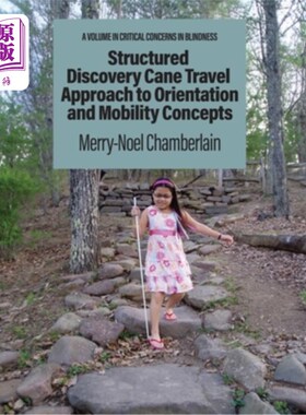 海外直订Structured Discovery Cane Travel Approach to Orientation and Mobility Concepts 结构化发现手杖旅行方法的定位