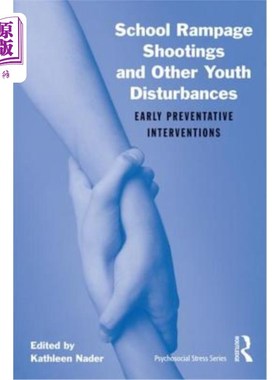 海外直订医药图书School Rampage Shootings and Other Youth Disturbances: Early Preventative Interv 校园暴力枪击案和其