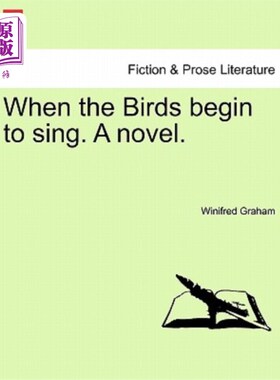 海外直订When the Birds Begin to Sing. a Novel. 当鸟儿开始歌唱。一本小说。