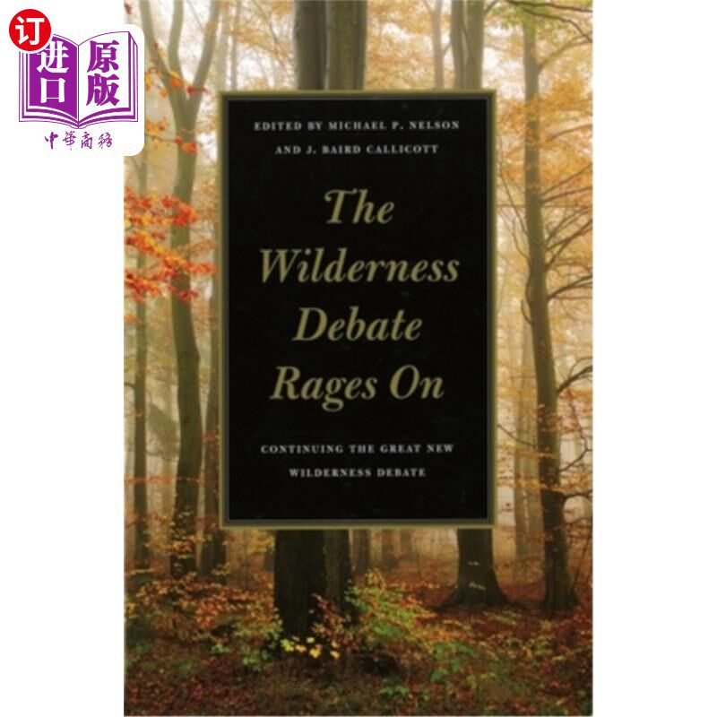 海外直订The Wilderness Debate Rages on: Continuing the Great New Wilderness Debate 荒野之争仍在激烈进行:继续伟大的