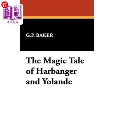 海外直订The Magic Tale of Harbanger and Yolande 哈班格和约兰德的神奇故事