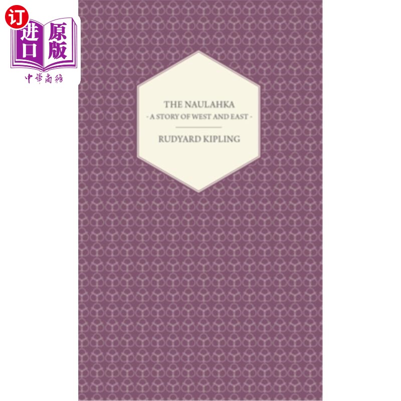 海外直订The Naulahka - A Story of West and East 诺拉卡-一个东西方的故事