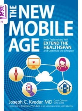 海外直订医药图书The New Mobile Age: How Technology Will Extend the Healthspan and Optimize the L 新移动时代:技术将