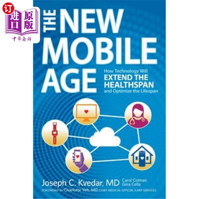 海外直订医药图书The New Mobile Age: How Technology Will Extend the Healthspan and Optimize the L 新移动时代:技术将
