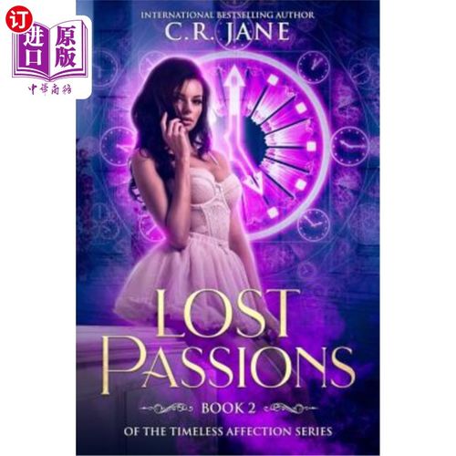 海外直订Lost Passions: Book 2 of the The Timeless Affection Series 失去的激情:永恒的情感系列的第2册