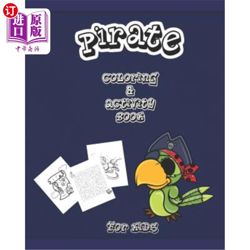 海外直订Pirate Coloring And Activity Book for Kids: Dot to Dot, Word Search, Mazes, and  海盗儿童涂色和活动手册：点