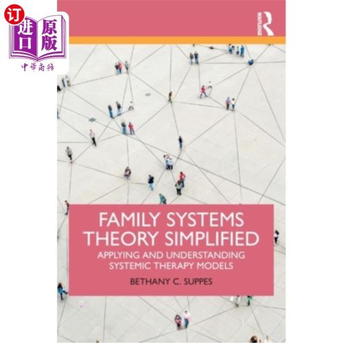 海外直订医药图书Family Systems Theory Simplified: Applying and Understanding Systemic Therapy Mo 简化家庭系统理论: