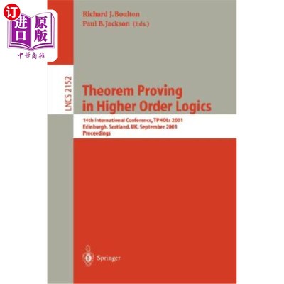 海外直订Theorem Proving in Higher Order Logics: 14th International Conference, Tphols 20 高阶逻辑中的定理证明：第14