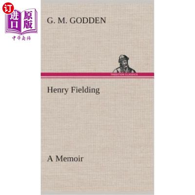 海外直订Henry Fielding: a Memoir 亨利·菲尔丁：回忆录