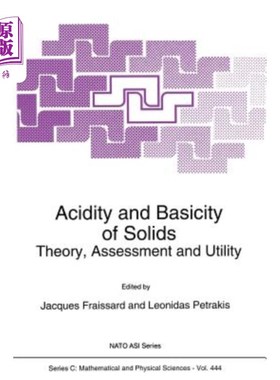 海外直订Acidity and Basicity of Solids: Theory, Assessment and Utility 固体的酸碱度:理论、评价和应用