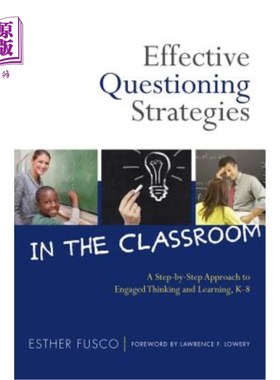 海外直订Effective Questioning Strategies in the Classroom: A Step-By-Step Approach to En 课堂有效提问策略：参与式思