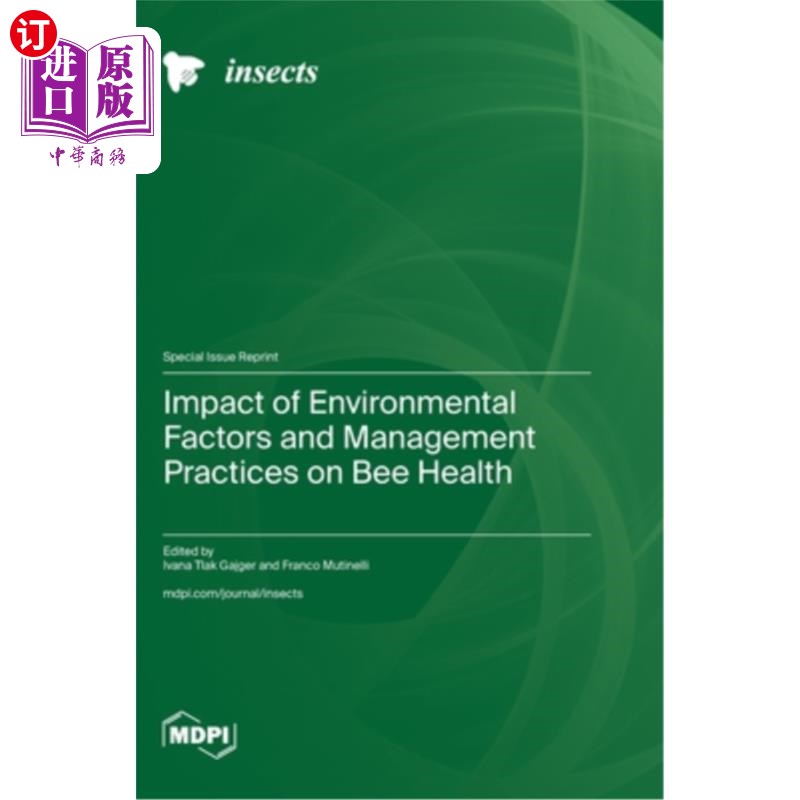 海外直订Impact of Environmental Factors and Management Practices on Bee Health 环境因素和管理措施对蜜蜂健康的影响