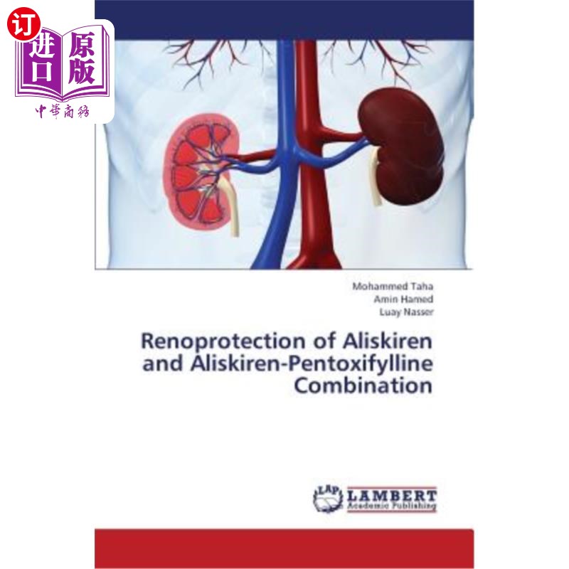 海外直订医药图书Renoprotection of Aliskiren and Aliskiren-Pentoxifylline Combination Aliskiren Aliskire