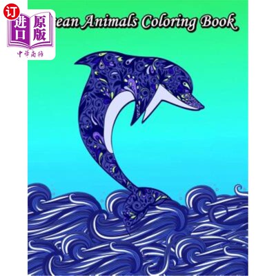 海外直订Ocean Animals Coloring Book: Gorgeous Ocean Animal Drawings (Perfect for Beginne 海洋动物着色书：华丽的海洋