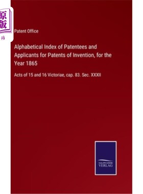 海外直订Alphabetical Index of Patentees and Applicants for Patents of Invention, for the 1865年发明专利持有人及申请