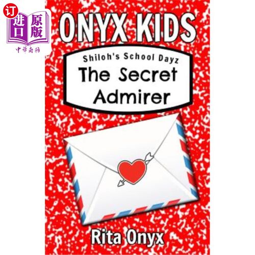 海外直订Onyx Kids Shiloh's School Dayz: The Secret Admirer 奥妮克斯儿童希洛学校代兹：秘密崇拜者