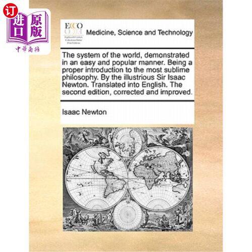 海外直订医药图书The System of the World, Demonstrated in an Easy and Popular Manner. Being a Pro 世界的系统，以简单