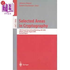 海外直订Selected Areas in Cryptography: 10th Annual International Workshop, Sac 2003, Ot 密码学领域:第十届国际研讨