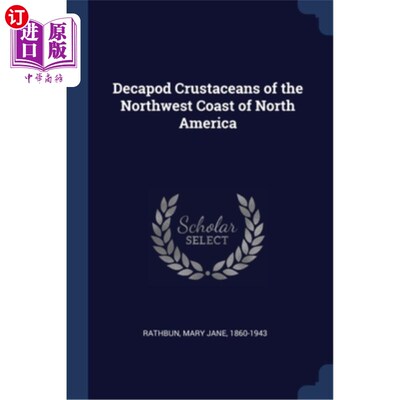 海外直订Decapod Crustaceans of the Northwest Coast of North America 北美洲西北海岸的甲壳类动物