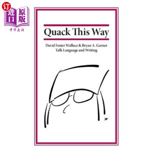 Foster Bryan This David and 嘎嘎：大卫·福斯特·华莱士和 海外直订Quack Language Wallace Way Garner Writing Talk