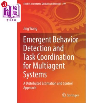 海外直订Emergent Behavior Detection and Task Coordination for Multiagent Systems: A Dist 多智能体系统的紧急行为检测