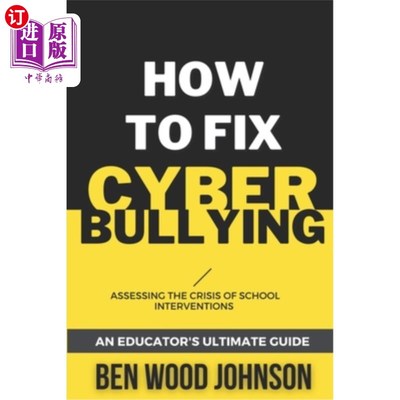 海外直订How to Fix Cyberbullying: Assessing the Crisis of School Interventions 如何解决欺凌:评估学校干预的危机