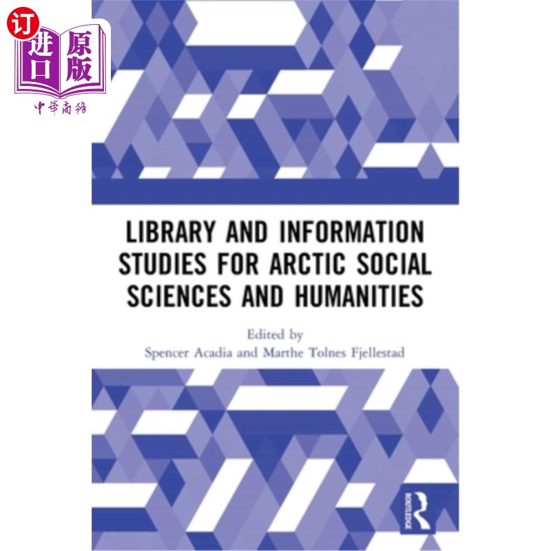 海外直订Library and Information Studies for Arctic Social Sciences and Humanities 北极社会科学和人文科学图书馆和信