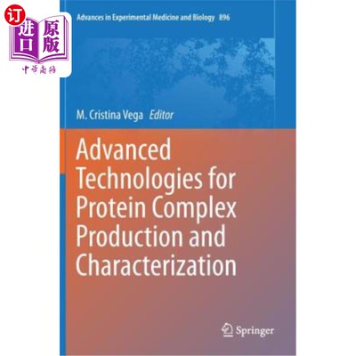 海外直订Advanced Technologies for Protein Complex Production and Characterization 蛋白质配合物生产和表征的先进技术