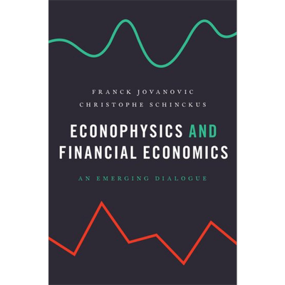 Econophysics and Financial Economics An Emerging Dialogue 英文原版 经济物理学和金融经济学 新兴对话 Franck【中商原版