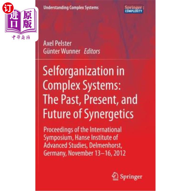 海外直订Selforganization in Complex Systems: The Past, Present, and Future of Synergetic 复杂系统中的自我组织：协同