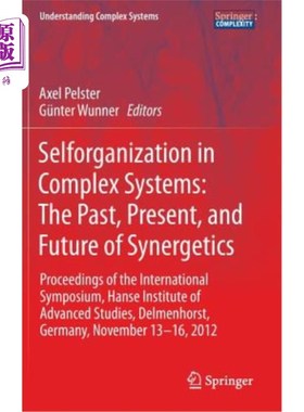 海外直订Selforganization in Complex Systems: The Past, Present, and Future of Synergetic 复杂系统中的自我组织：协同