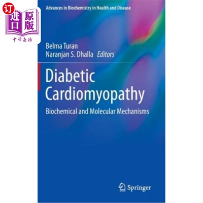 海外直订Diabetic Cardiomyopathy: Biochemical and Molecular Mechanisms 糖尿病心肌病：生化和分子机制
