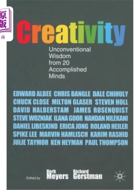 海外直订Creativity: Unconventional Wisdom from 20 Accomplished Minds 《创造力:来自20位成功人士的非常规智慧》