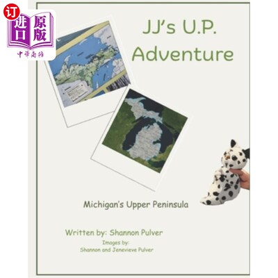 海外直订JJ's U.P. Adventure: Michigans Upper Peninsula JJ的up冒险：密歇根上半岛